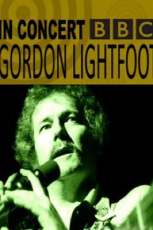 Poster for Gordon Lightfoot: BBC Four In Concert