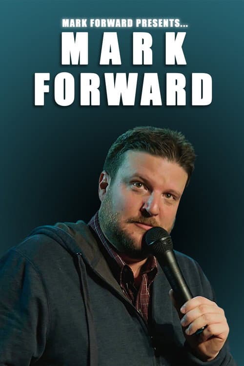 Poster for Mark Forward Presents: Mark Forward