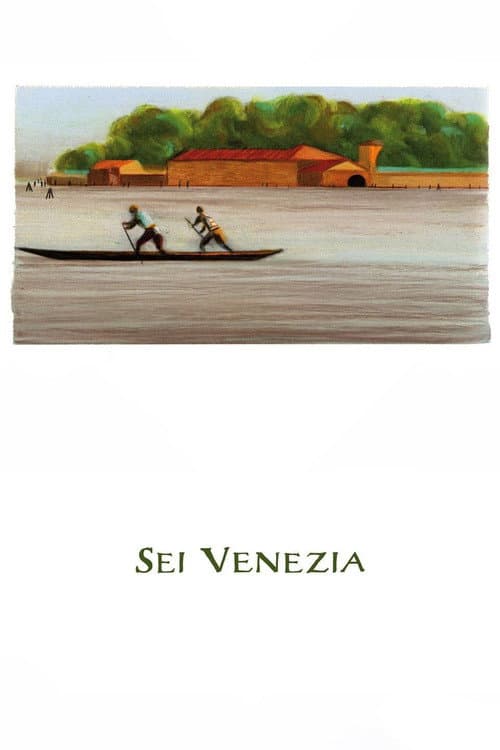 Poster for Sei Venezia