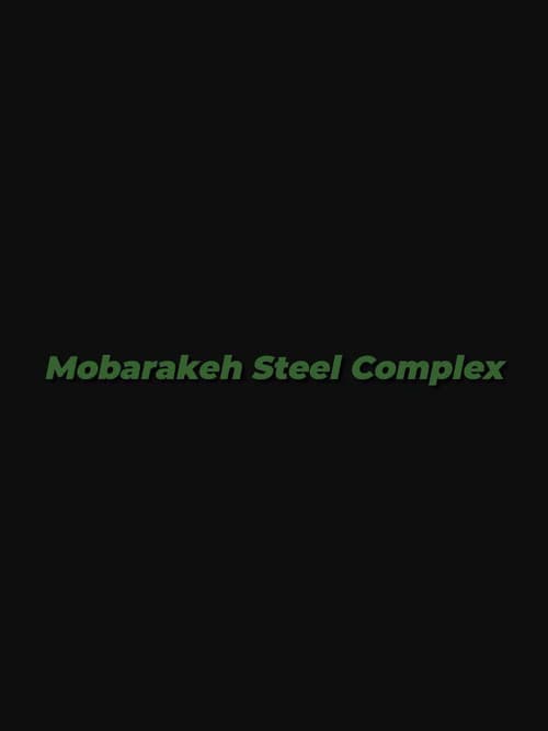 Poster for Mobarakeh Steel Complex