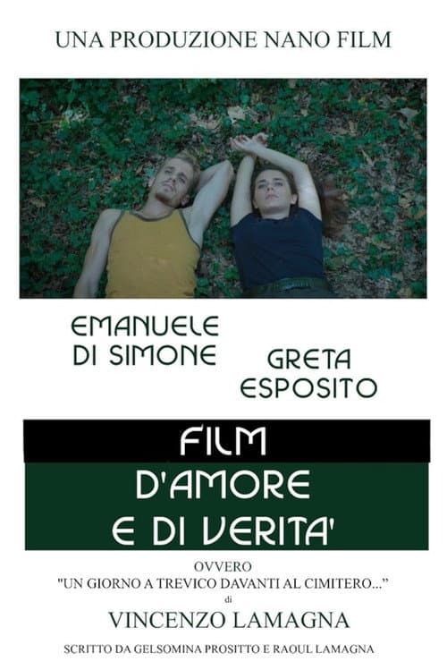 Постер до фільму «Film d'amore e di verità: ovvero un giorno a Grevico davanti al cimitero...»