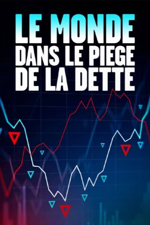 Poster for Le monde dans le piège de la dette