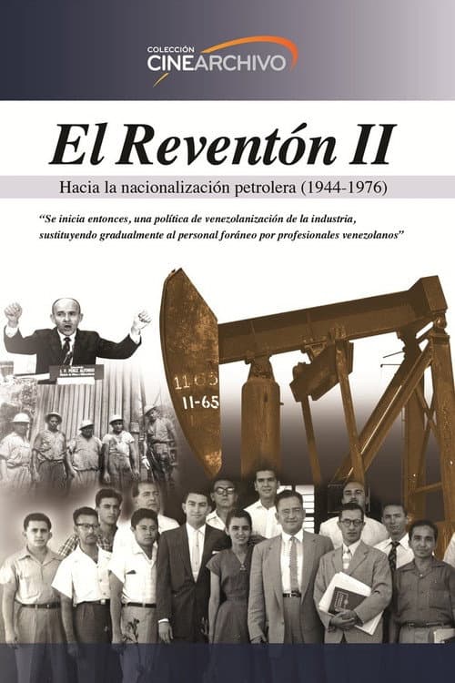 Poster for El Reventón II: Hacia la nacionalización petrolera (1944 - 1976)