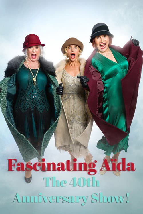 Poster for FASCINATING AÏDA: The 40th Anniversary Show!