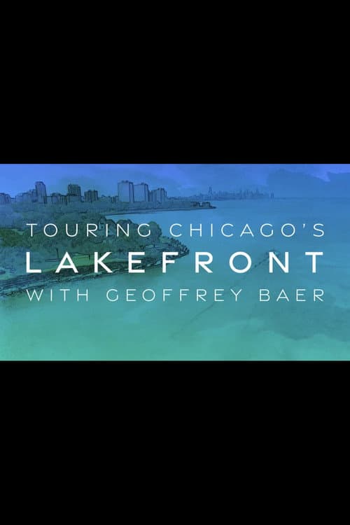 Poster for Touring the Lakefront with Geoffrey Baer