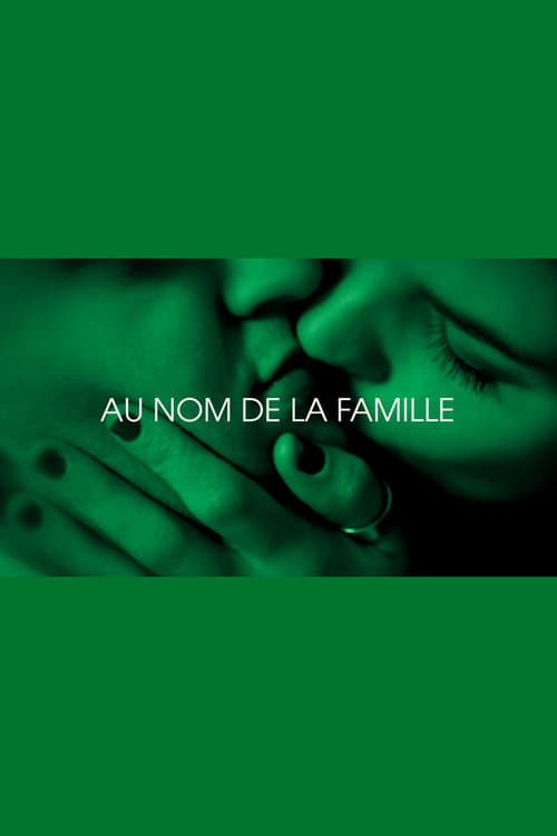 Poster for Au nom de la famille - Je t'aim3 - Trilogie de l'amour (Part 2)