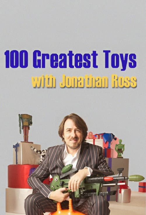 Poster for 100 Greatest Toys With Jonathan Ross