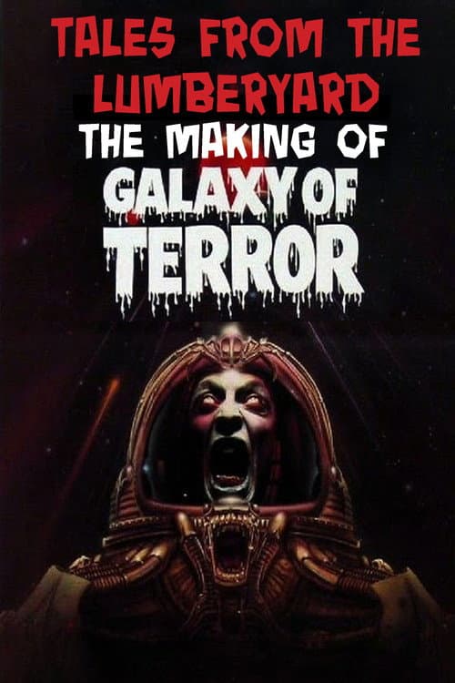 Poster for Tales from the Lumber Yard: The Making of Galaxy of Terror