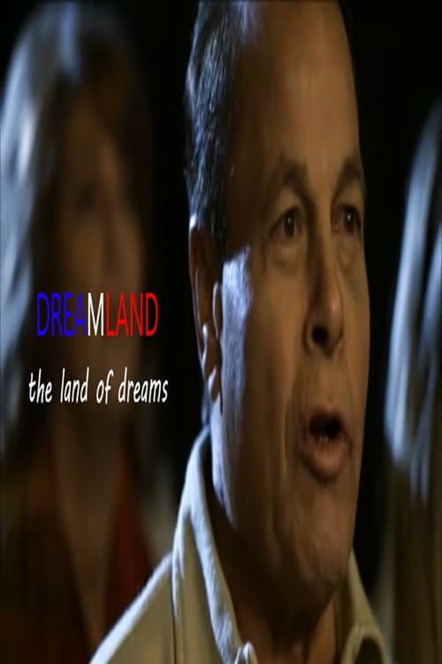 Постер до фільму «Dreamland: The Land of Dreams»