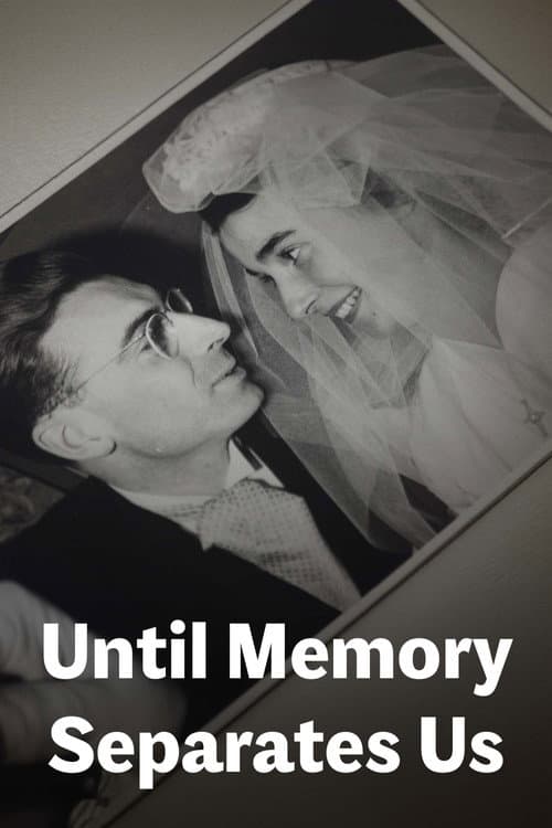 Poster for Until Memory Separates Us