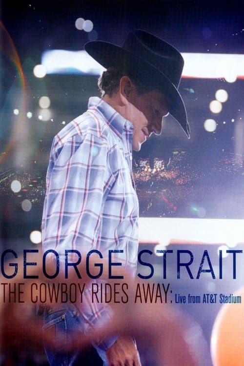 Poster for George Strait: The Cowboy Rides Away