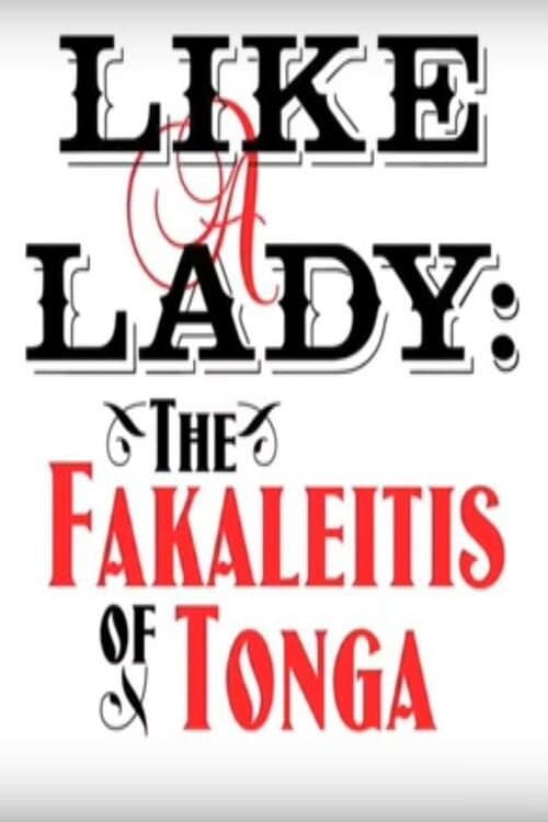 Постер до фільму «Like a Lady: The Fakaleitis of Tonga»