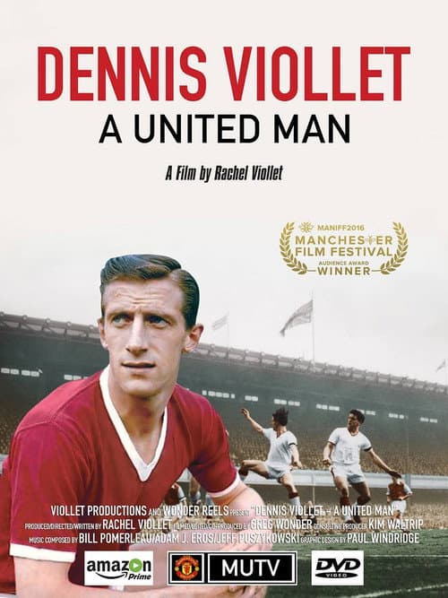 Постер до фільму «Dennis Viollet: A United Man»