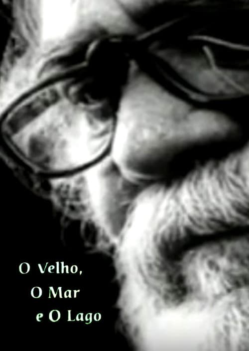 Poster for O Velho, o Mar e o Lago