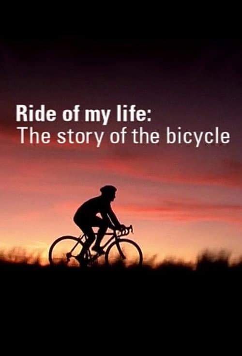 Poster for Ride of My Life: The Story of the Bicycle