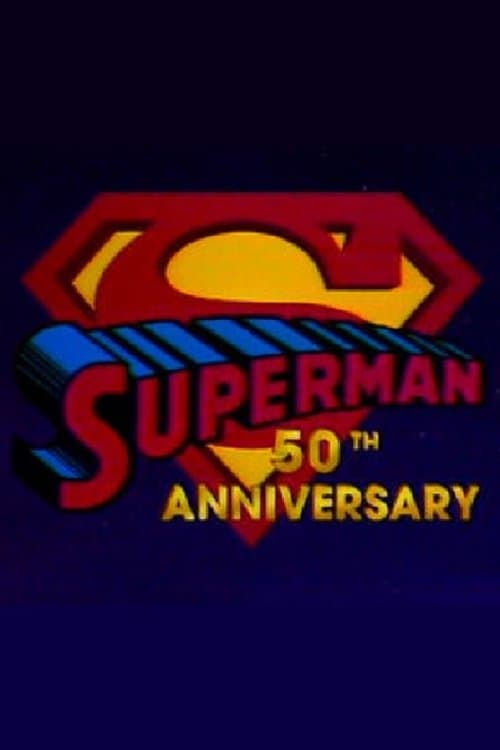 Poster for Superman's 50th Anniversary: A Celebration of the Man of Steel