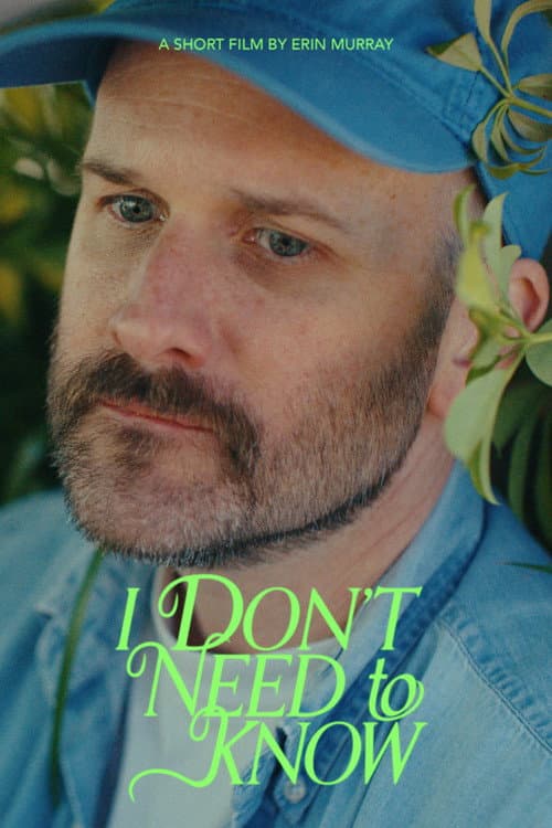 Poster for I Don't Need to Know