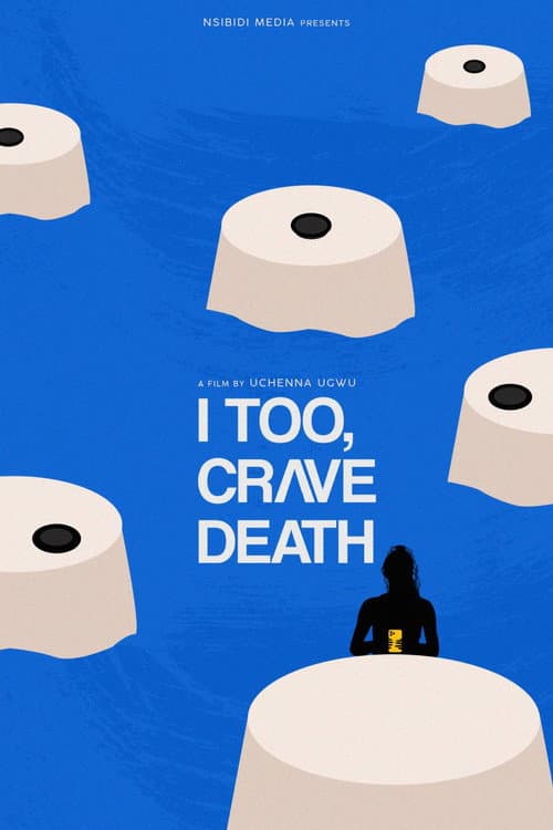 Poster for I Too, Crave Death