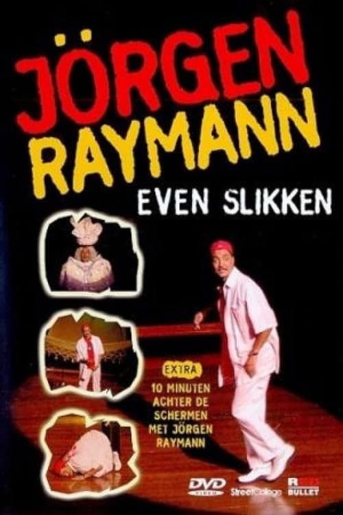 Poster for Jörgen Raymann: Even Slikken