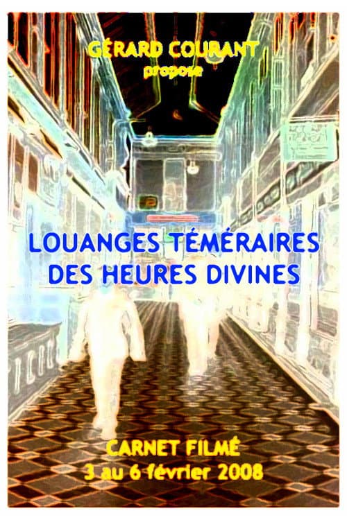 Poster for Louanges téméraires des heures divines