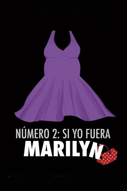Poster for Número 2, si yo fuera Marilyn