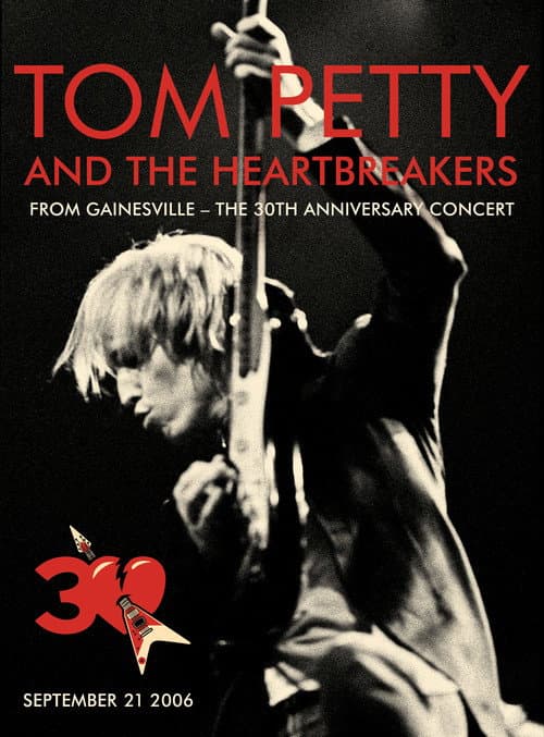 Poster for Tom Petty and The Heartbreakers: 30th Anniversary Concert