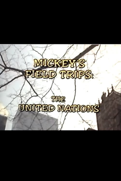 Постер до фільму «Mickey's Field Trips: The United Nations»