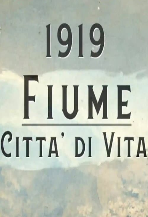 Poster for 1919 - Fiume, Città di Vita