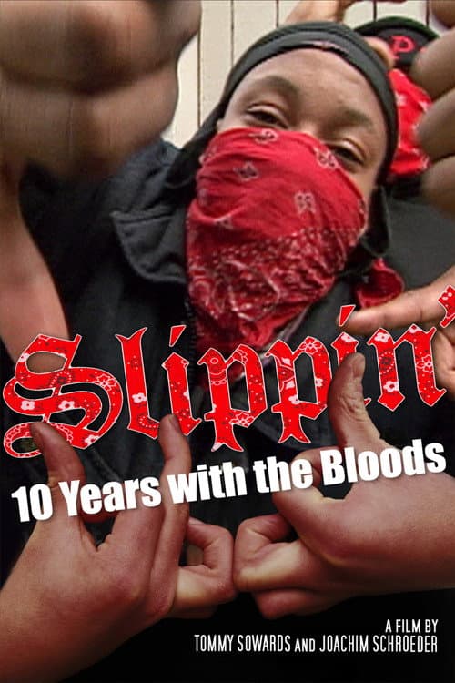 Poster for Slippin': Ten Years with the Bloods