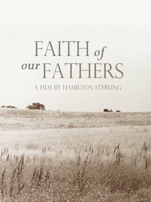 Poster for Faith of Our Fathers, a film by Hamilton Sterling