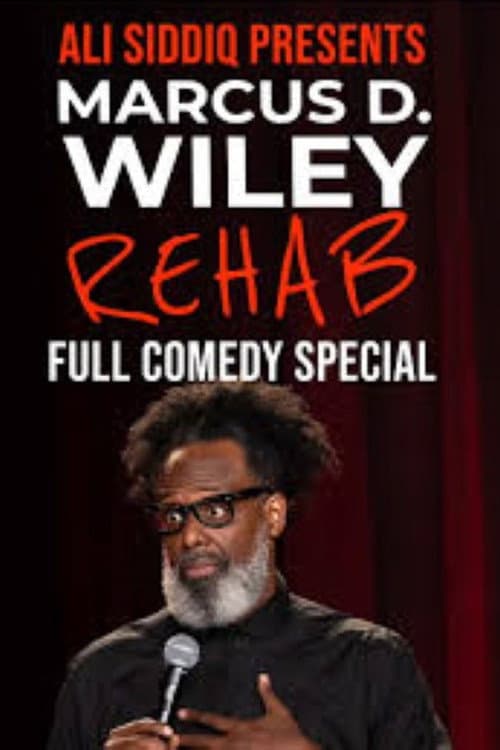 Poster for Marcus D. Wiley: Rehab