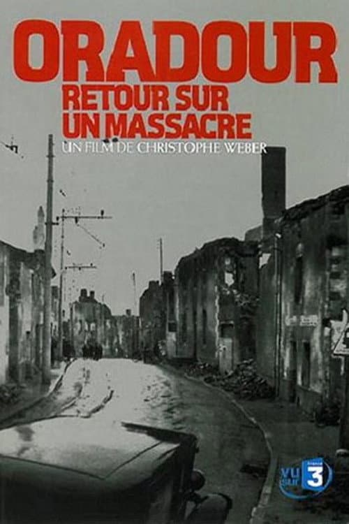 Poster for Oradour, retour sur un massacre