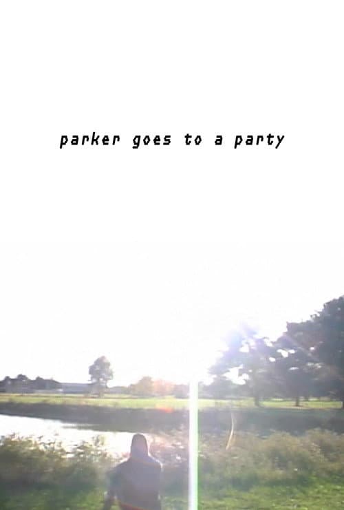 Poster for Parker Goes to A Party