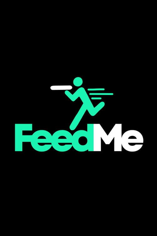 Poster for FeedMe