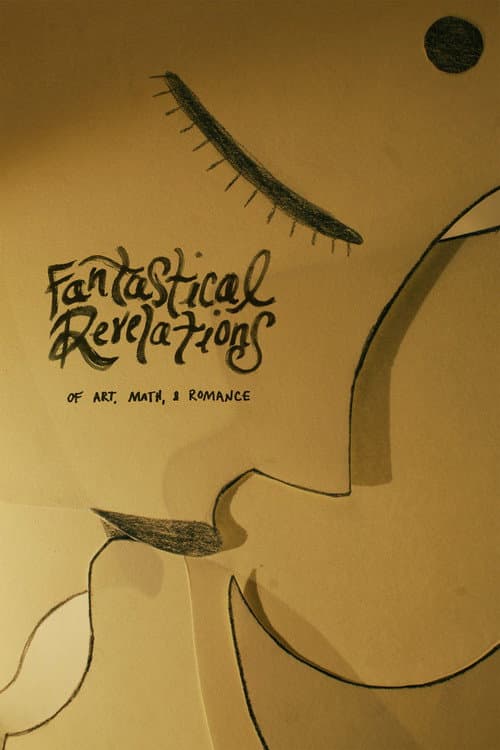 Poster for Fantastical Revelations of Art, Math, and Romance