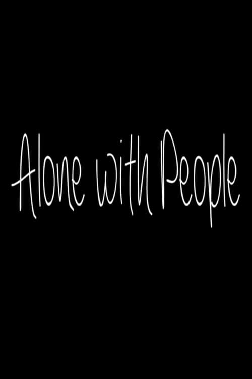 Poster for Alone with People