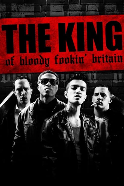 Poster for The King of Bloody Fookin' Britain