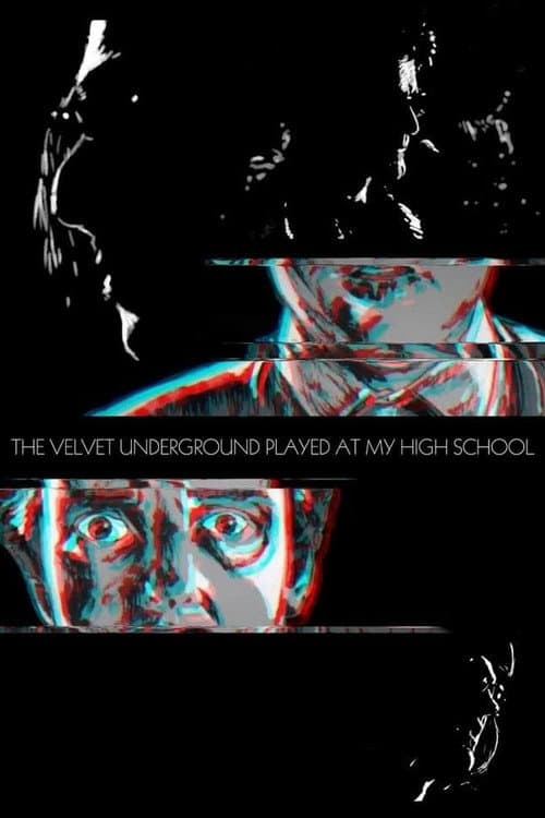 Poster for The Velvet Underground Played at My High School