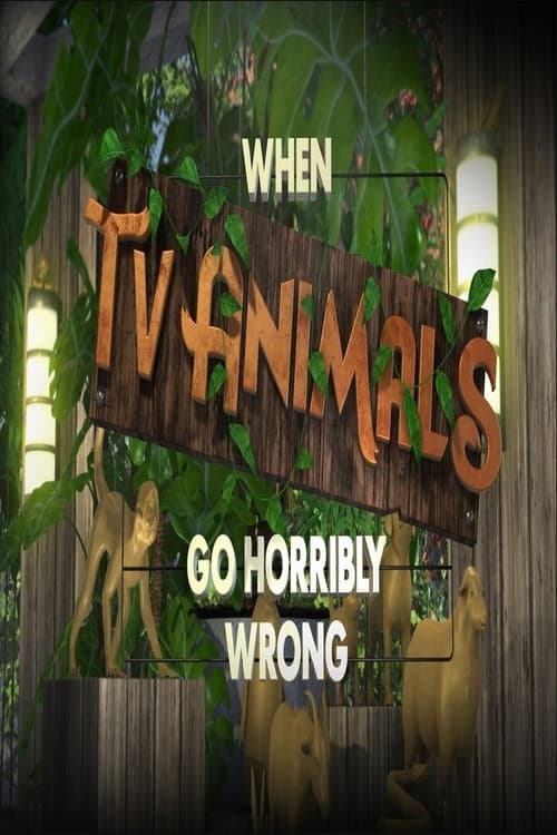 Poster for When TV Animals Go Horribly Wrong