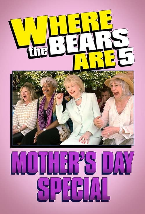 Poster for Where the Bears Are Mother's Day Special