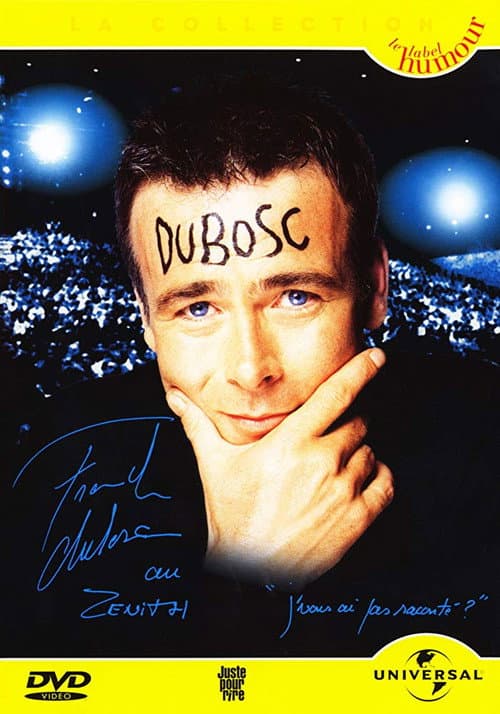 Постер до фільму «Franck Dubosc au Zénith: J'vous ai pas raconté ?»