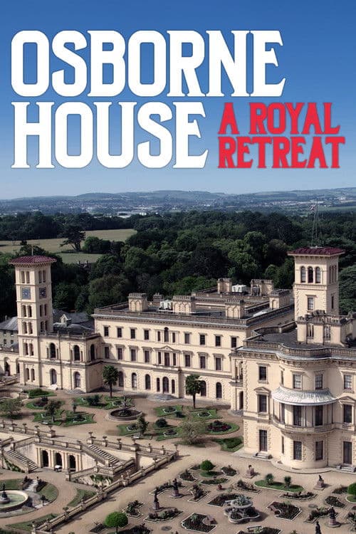 Постер до фільму «Osborne House: A Royal Retreat»