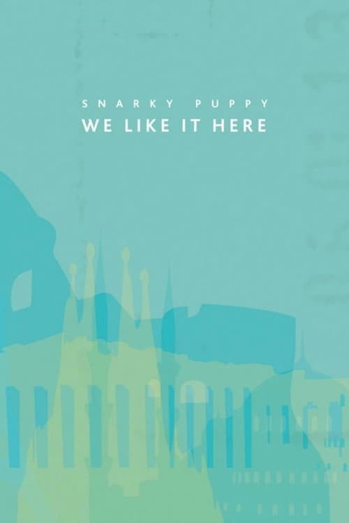 Poster for Snarky Puppy: We Like It Here