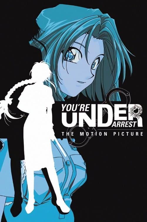 Poster for You're Under Arrest: The Motion Picture