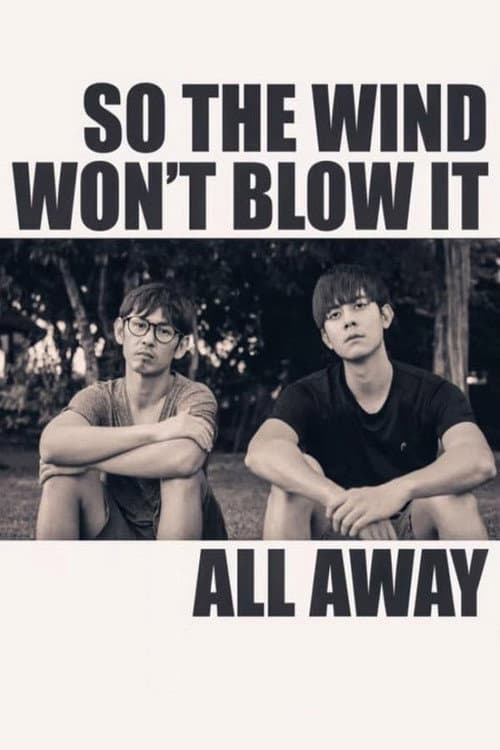 Poster for So the Wind Won't Blow It All Away