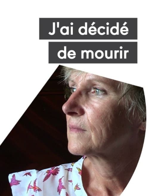 Poster for J'ai décidé de mourir