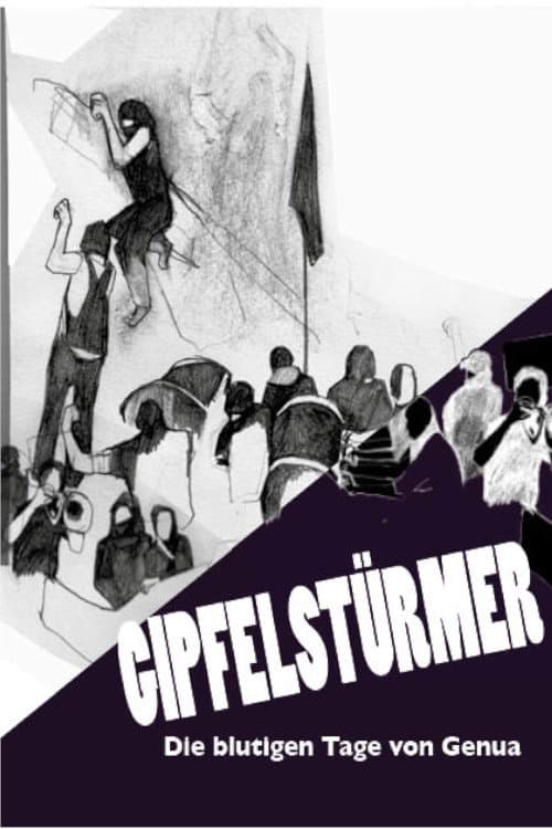 Poster for Gipfelstürmer - Die blutigen Tage von Genua