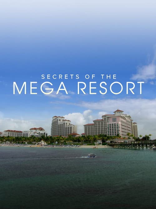 Poster for Secrets of the Mega Resort