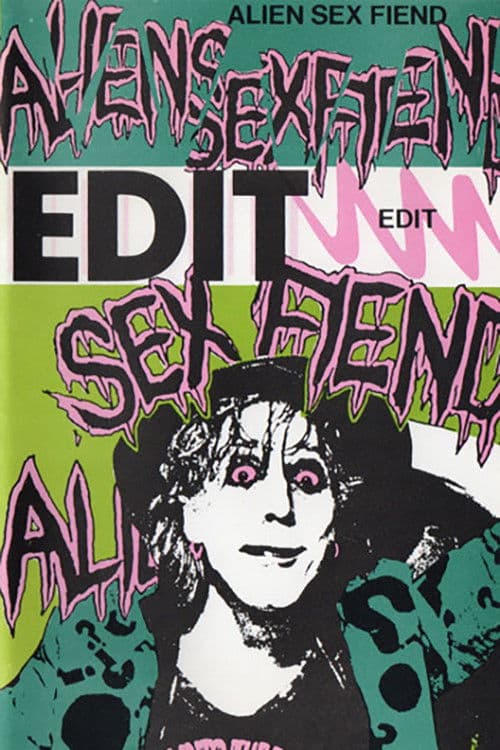 Poster for Alien Sex Fiend: Edit