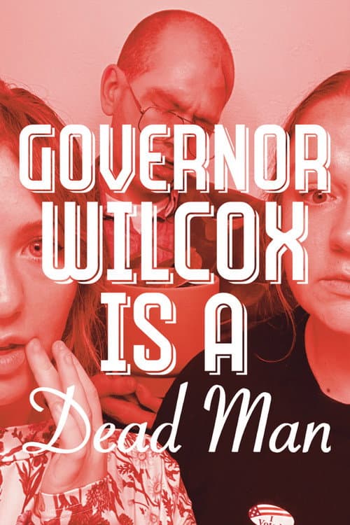 Poster for Governor Wilcox is a Dead Man